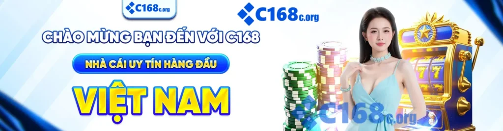 C168C nhà cái uy tín hàng đầu